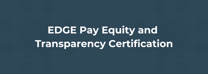 EDGE Pay Equity and Transparency Certification EDGE08